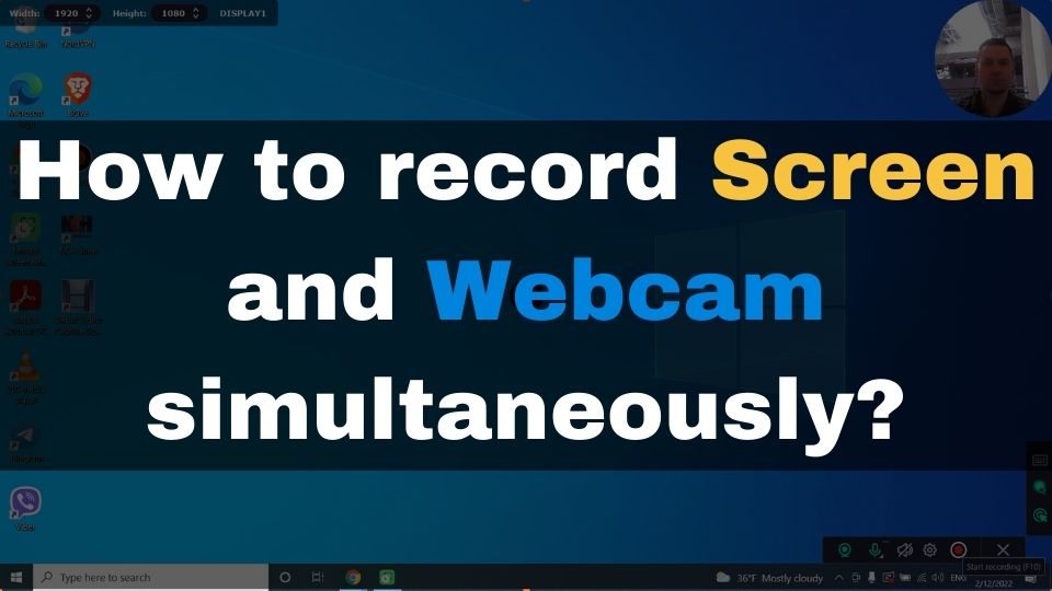 How to record Screen and Webcam simultaneously
