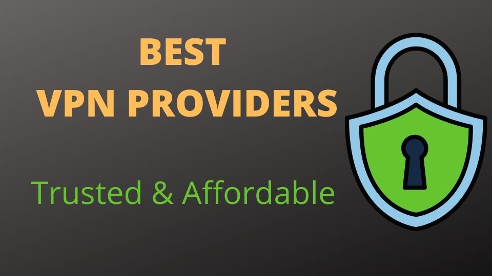 vpn providers reviewed