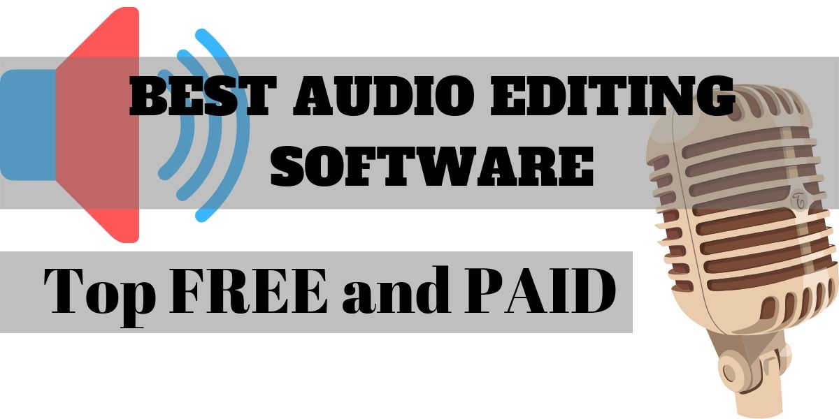 Best Audio Editors. Free and paid.