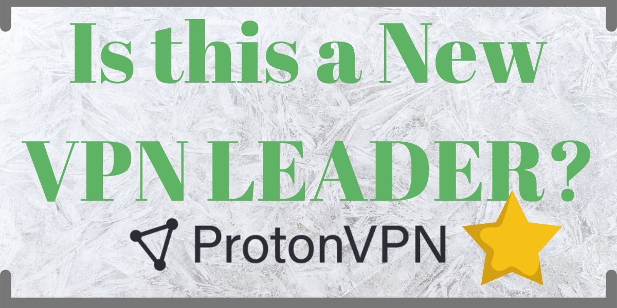Proton VPN full review. Is it a new VPN leader?