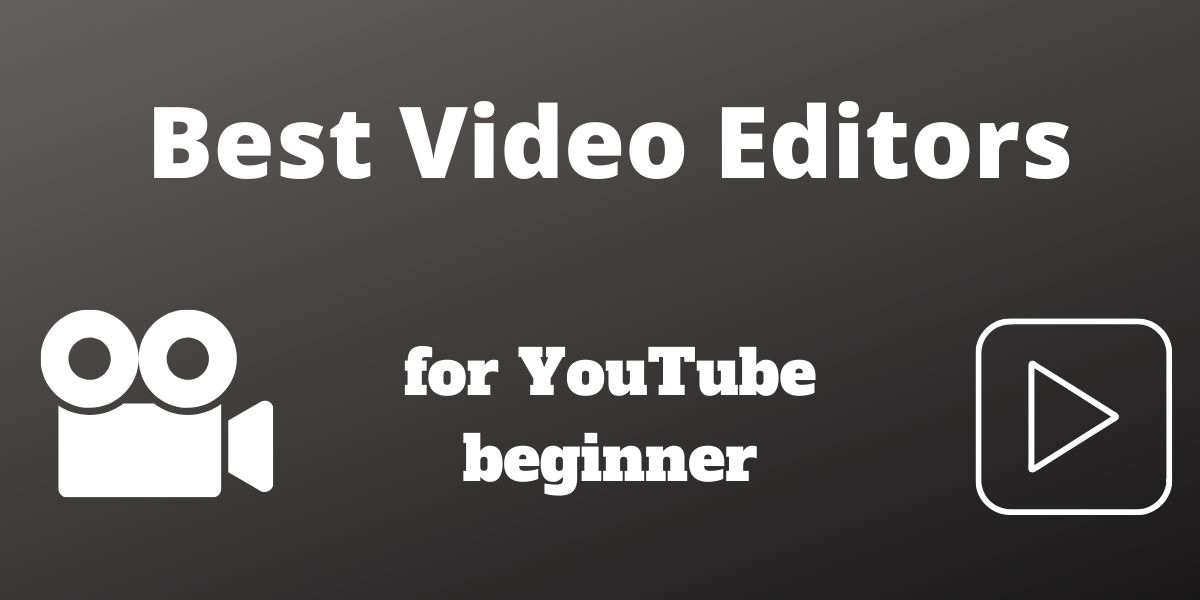 Best video editing software for YouTube beginners
