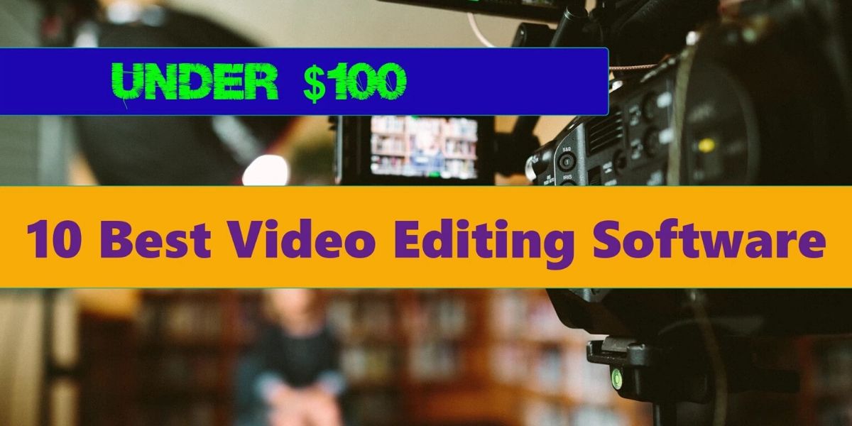 Best Video Editing Software under $100