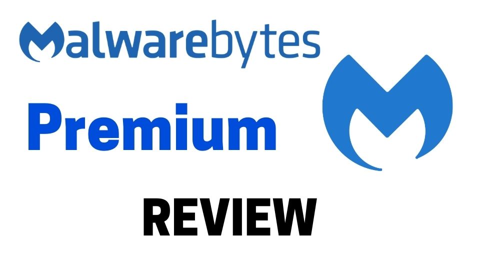 Malwarebytes Premium Review August 2020