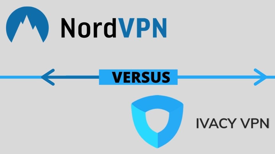 NordVPN versus IvacyVPN