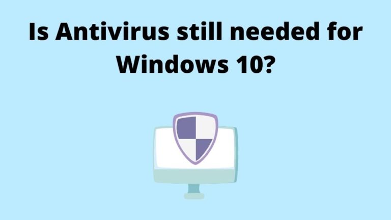 windows 10 do i need antivirus