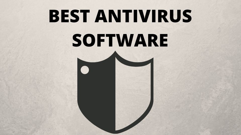 10 Best Antivirus Software for 2021. Free and paid.